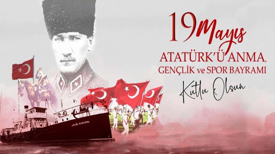 Okulumuzun Atatürk'ü Anma Gençlik ve Spor Bayramı Etkinlikleri